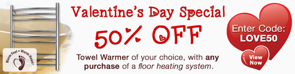 valentine's day radiant heating sale on towel warmers and floor heating